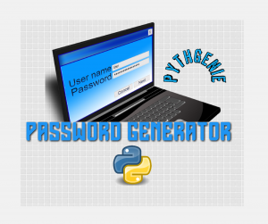 Read more about the article Python Strong Password Generator